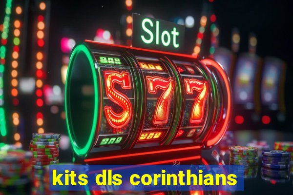 kits dls corinthians